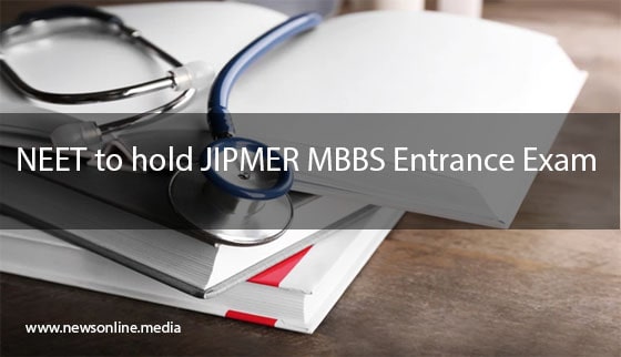 NEET to hold JIPMER MBBS Entrance Exam
