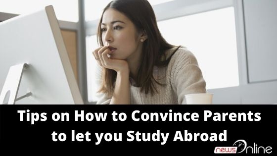 Tips on How to Convince Parents to let you Study Abroad