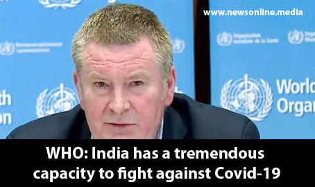 WHO: India has a tremendous capacity to fight against Covid-19