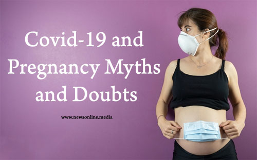 Covid-19 and Pregnancy Myths and Doubts