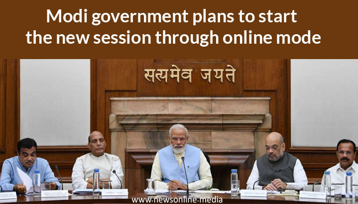 Modi government plans to start the new session through online mode