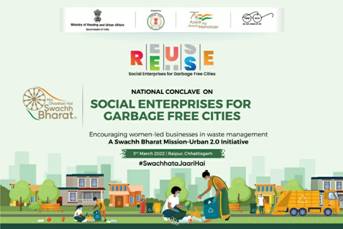National Conclave on ‘Social Enterprises for Garbage Free Cities’: Encouraging Women Entrepreneurs in Waste management