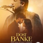 “Dost Banke” – The Indian Music Video That’s Making the World Cry
